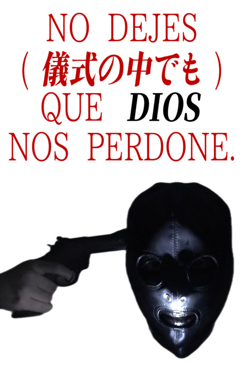 NO DEJES (儀式の中でも) QUE DIOS NOS PERDONE