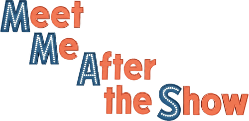 Meet Me After the Show