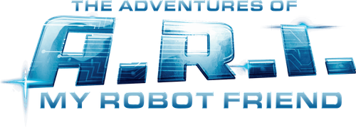The Adventure of A.R.I.: My Robot Friend