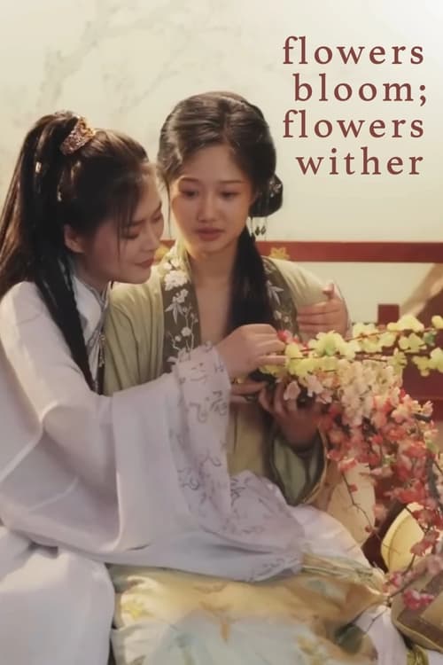 Poster Flowers Bloom; Flowers Wither 2022