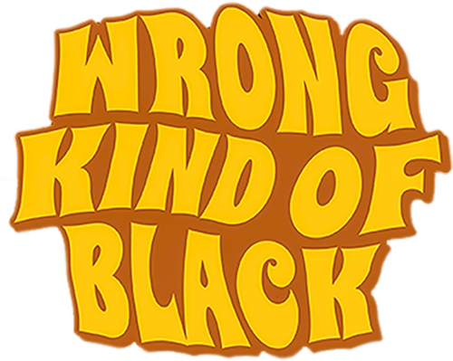 Wrong Kind of Black