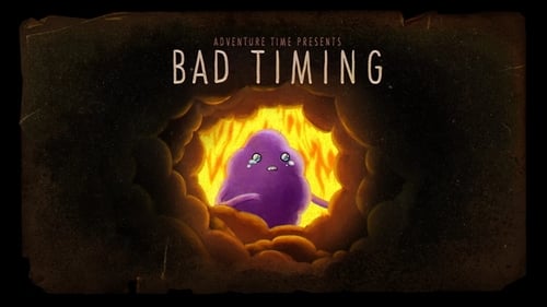Adventure Time - Season 5 - Episode 49: Bad Timing