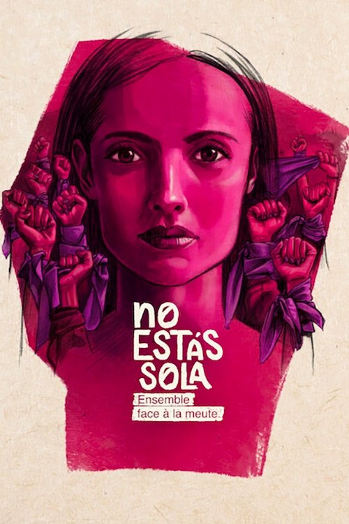 Poster image du film No estás sola : Ensemble face à la meute No estás sola : Ensemble face à la meute