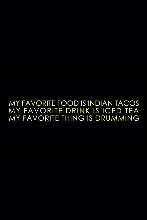 My Favourite Food Is Indian Tacos, My Favourite Drink Is Iced Tea and My Favourite Thing Is Drumming movie poster player