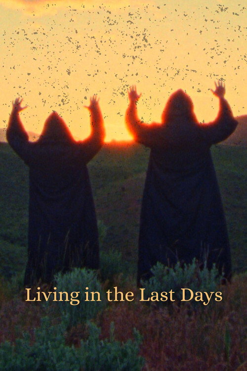 Living in the Last Days