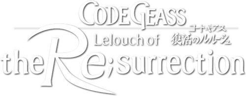 Code Geass: Lelouch of the Re;Surrection