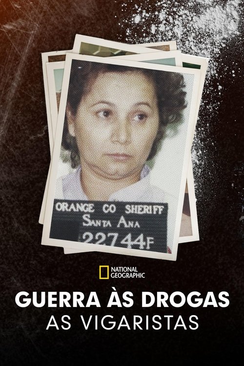 Guerra às Drogas: As Vigaristas