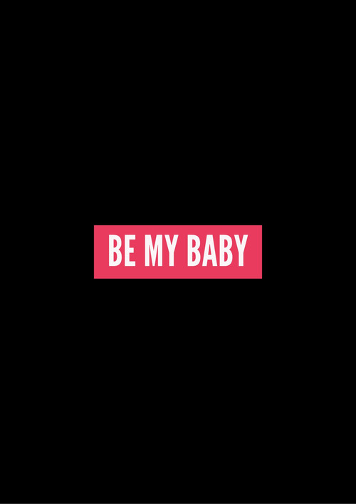 Be My Baby