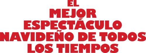 El mejor espectáculo Navideño de todos los tiempos