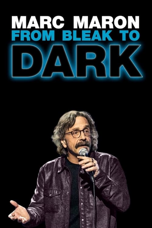 Marc Maron: From Bleak to Dark poster