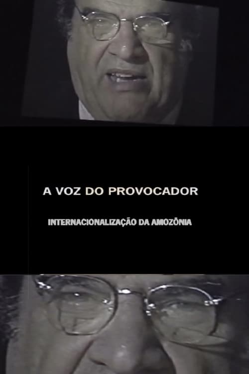 A Voz do Provocador: Internacionalização da Amazônia (2006)