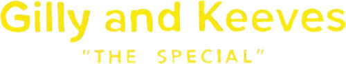 Gilly and Keeves: "The Special"