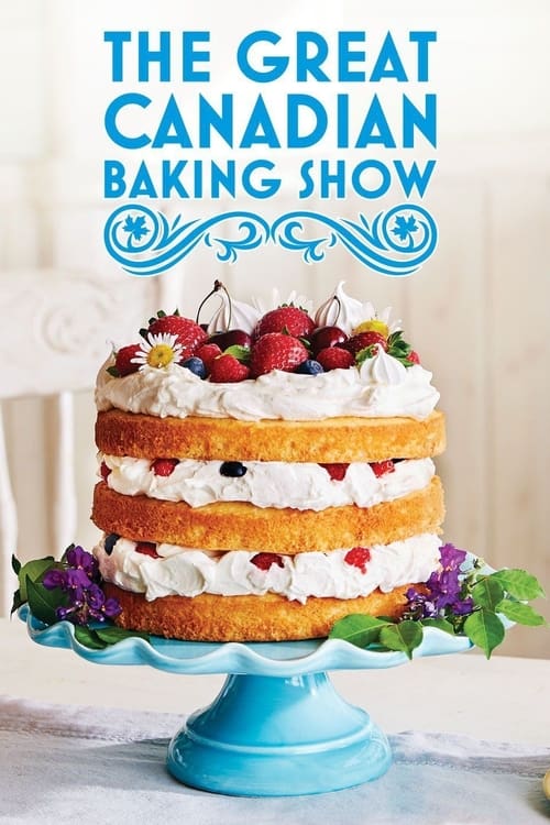 The Great Canadian Baking Show, S01 - (2017)