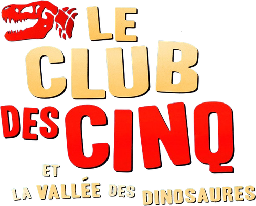 Le Club des Cinq et la vallée des dinosaures