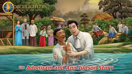 The Adoniram and Ann Judson Story