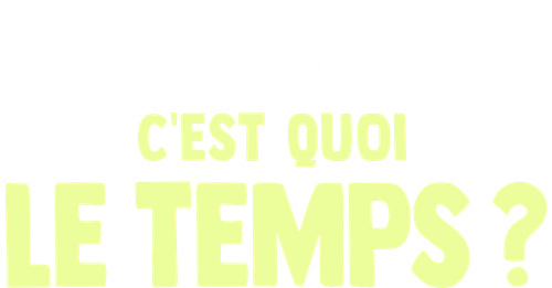 Fourchette se pose des questions : c'est quoi le temps ?
