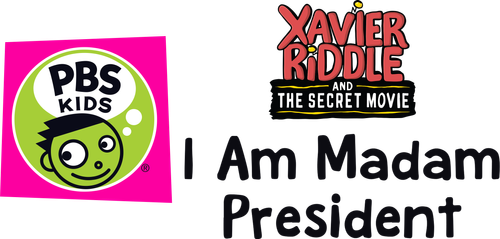 Xavier Riddle and the Secret Movie: I Am Madam President