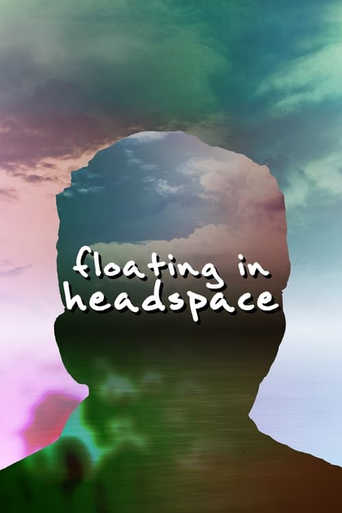 Watch Floating in Headspace Online Vidzi