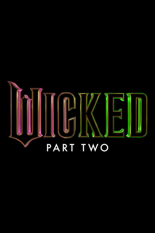 Wicked Part Two (2025)