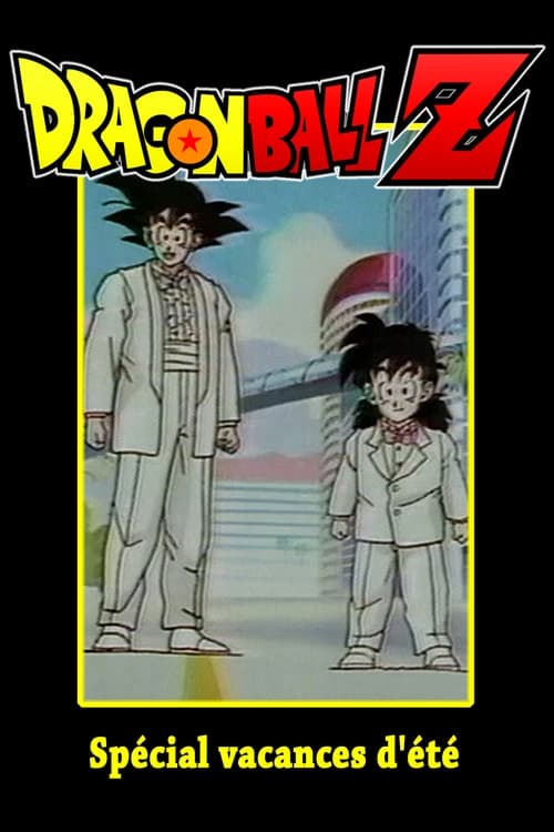Dragon Ball Z - Spécial vacances d'été (1992)