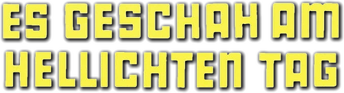 Es geschah am hellichten Tag