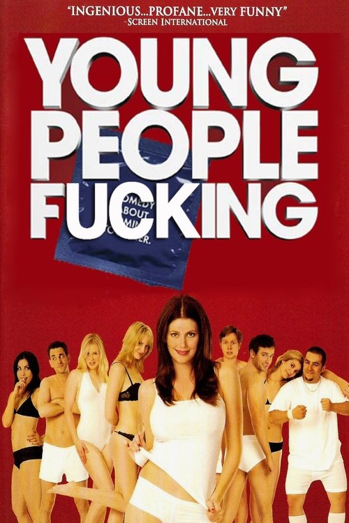 Young People Fucking (2007) HD Movie Streaming