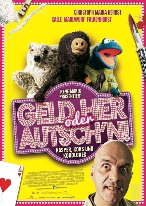 Geld her oder Autsch'n! movie poster player