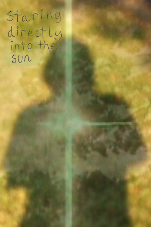 Affiche de Staring Directly Into The Sun