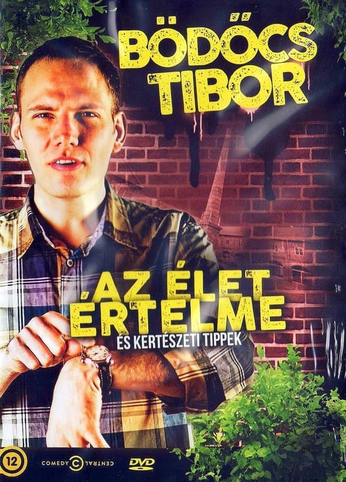 Poster Bödőcs Tibor: Az élet értelme és kertészeti tippek 2013