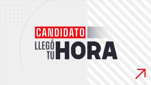 Poster Candidato, llegó tu hora