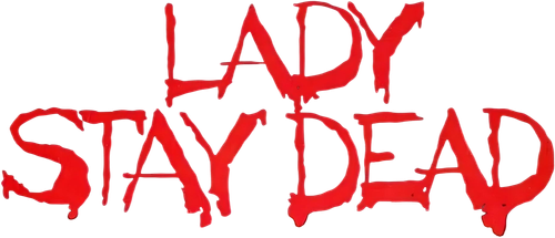 Lady, Stay Dead