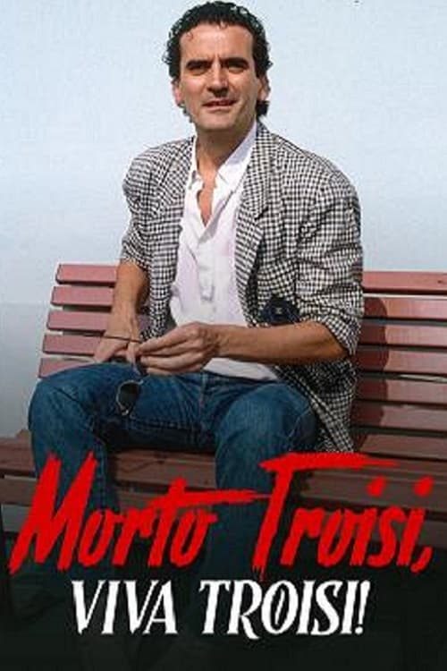 Poster Morto Troisi, viva Troisi! 1982