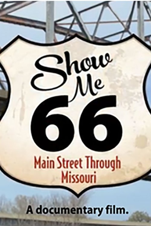 Show Me 66: Main Street Through Missouri movie poster player