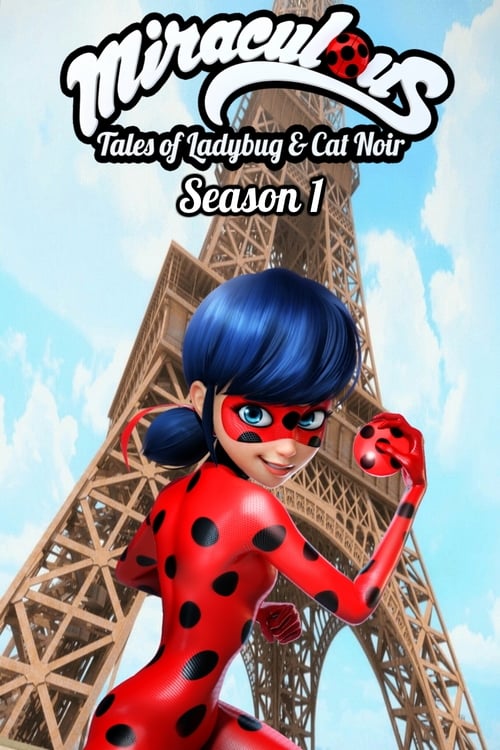 Where to stream Miraculous: Tales of Ladybug & Cat Noir Season 1