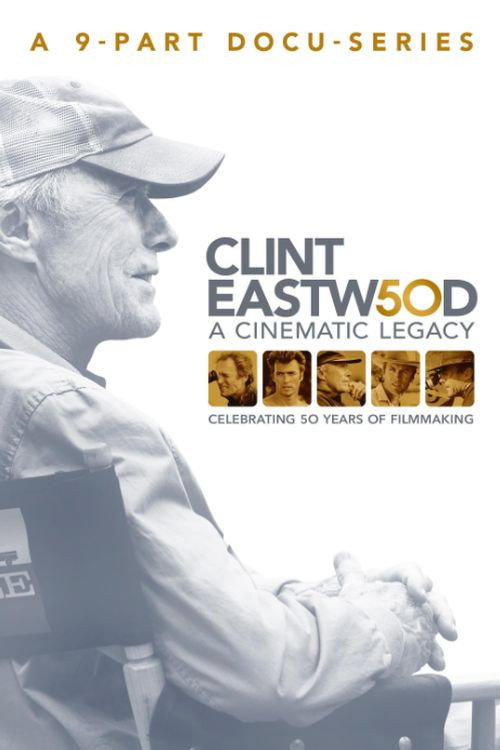 Clint Eastwood: A Cinematic Legacy: A Director's Vision