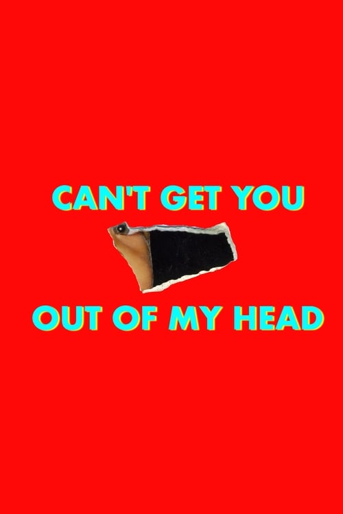 Can't Get You Out of My Head ( Can't Get You Out of My Head )