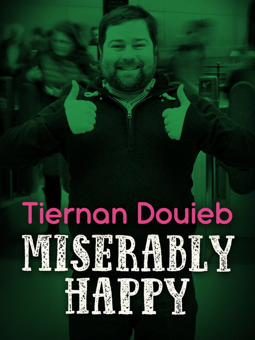 Tiernan Douieb - Miserably Happy