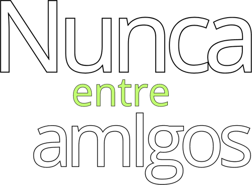 Nunca entre amigos