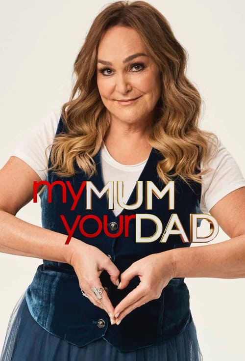 My Mum, Your Dad (AU) 2022