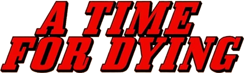 A Time for Dying | FlixBox