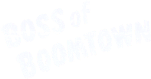 Boss of Boomtown