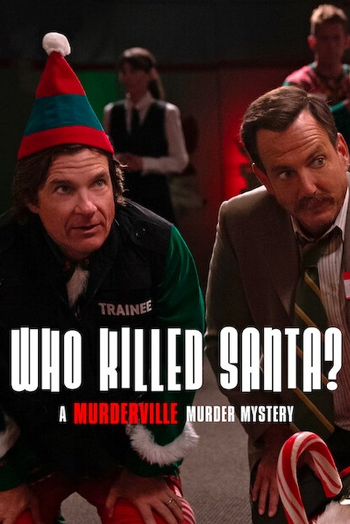 Who Killed Santa? A Murderville Murder Mystery poster