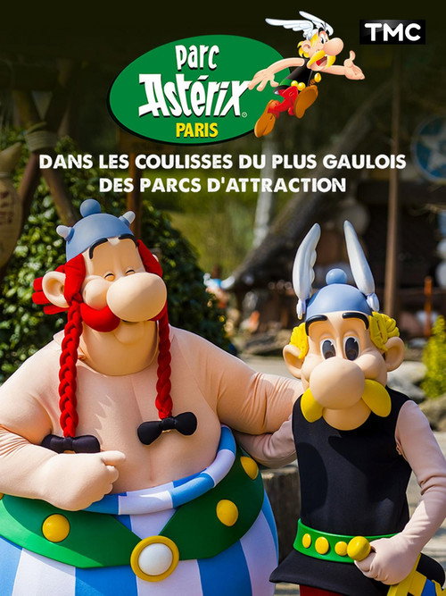 Parc Astérix Dans Les Coulisses Du Plus Gaulois Des Parcs D'attraction