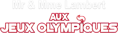Les Chevaliers du fiel : M. et Mme Lambert aux Jeux olympiques