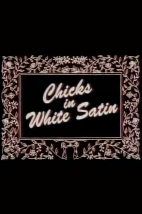 Chicks in White Satin 1994