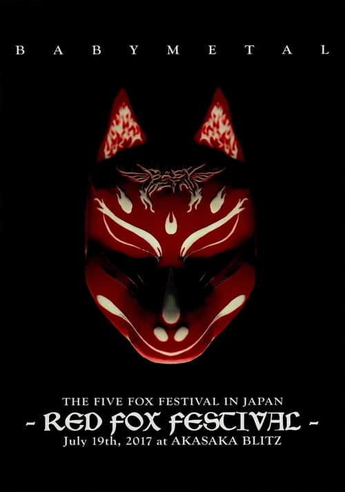 BABYMETAL - The Five Fox Festival in Japan - Red Fox Festival (2018)
