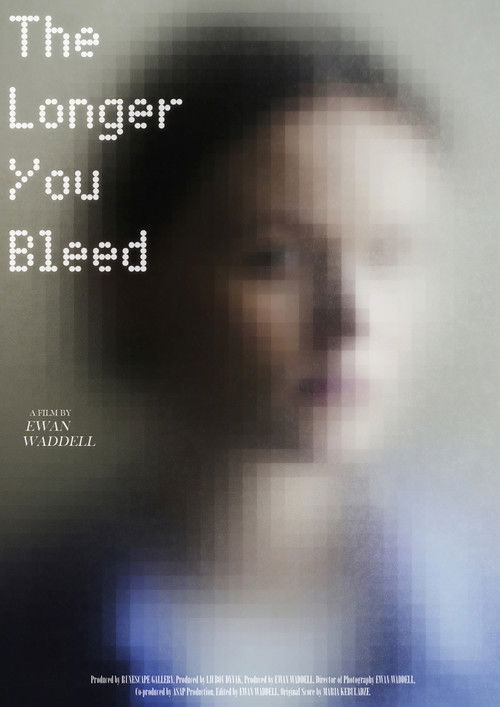 The Longer You Bleed poster