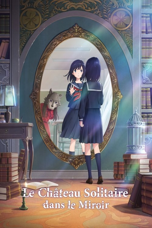 Poster image du film Le Château solitaire dans le miroir Le Château solitaire dans le miroir