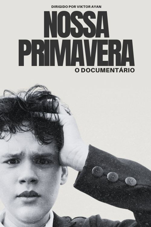 Nossa Primavera - O Documentário