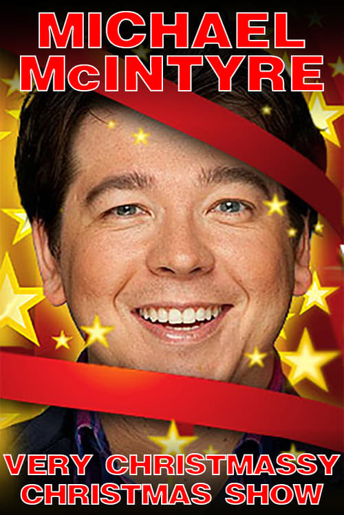 Michael McIntyre's Very Christmassy Christmas Show (2014)